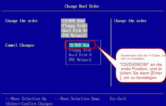 CD/DVD-Rom wurde in der Startreihenfolge an die erste Position verschoben