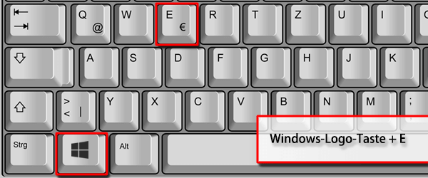 Windowstaste + E drücken