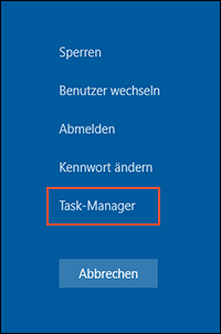Drücken Sie Ctrl+Alt+Del und wählen Sie Task-Manager
